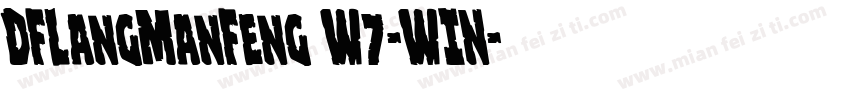 DFLangManFeng W7-WIN字体转换